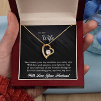 Load image into Gallery viewer, To my Wife - Your my sunshine on a rainy day - Forever Love Necklace
