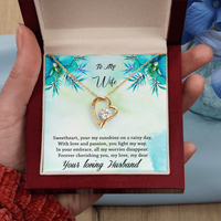 Load image into Gallery viewer, To my Wife - Your my sunshine on a rainy day - Forever Love Necklace
