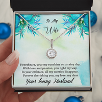 Load image into Gallery viewer, To my Wife - Your my sunshine on a rainy day - Eternal Hope Necklace
