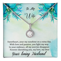 Load image into Gallery viewer, To my Wife - Your my sunshine on a rainy day - Eternal Hope Necklace
