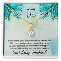 Load image into Gallery viewer, To my Wife - Your my sunshine on a rainy dat - Alluring Beauty Necklace
