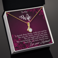 Load image into Gallery viewer, To my Wife - I cherish three things - Alluring Beauty Necklace
