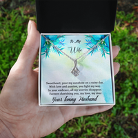 Load image into Gallery viewer, To my Wife - Your my sunshine on a rainy dat - Alluring Beauty Necklace
