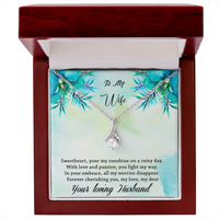 Load image into Gallery viewer, To my Wife - Your my sunshine on a rainy dat - Alluring Beauty Necklace

