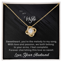 Load image into Gallery viewer, To my Wife - You&#39;re the Melody to My Song - Love Knot Necklace
