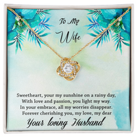 Load image into Gallery viewer, To my Wife - Your my sunshine on a rainy day - Love Knot Neckalce
