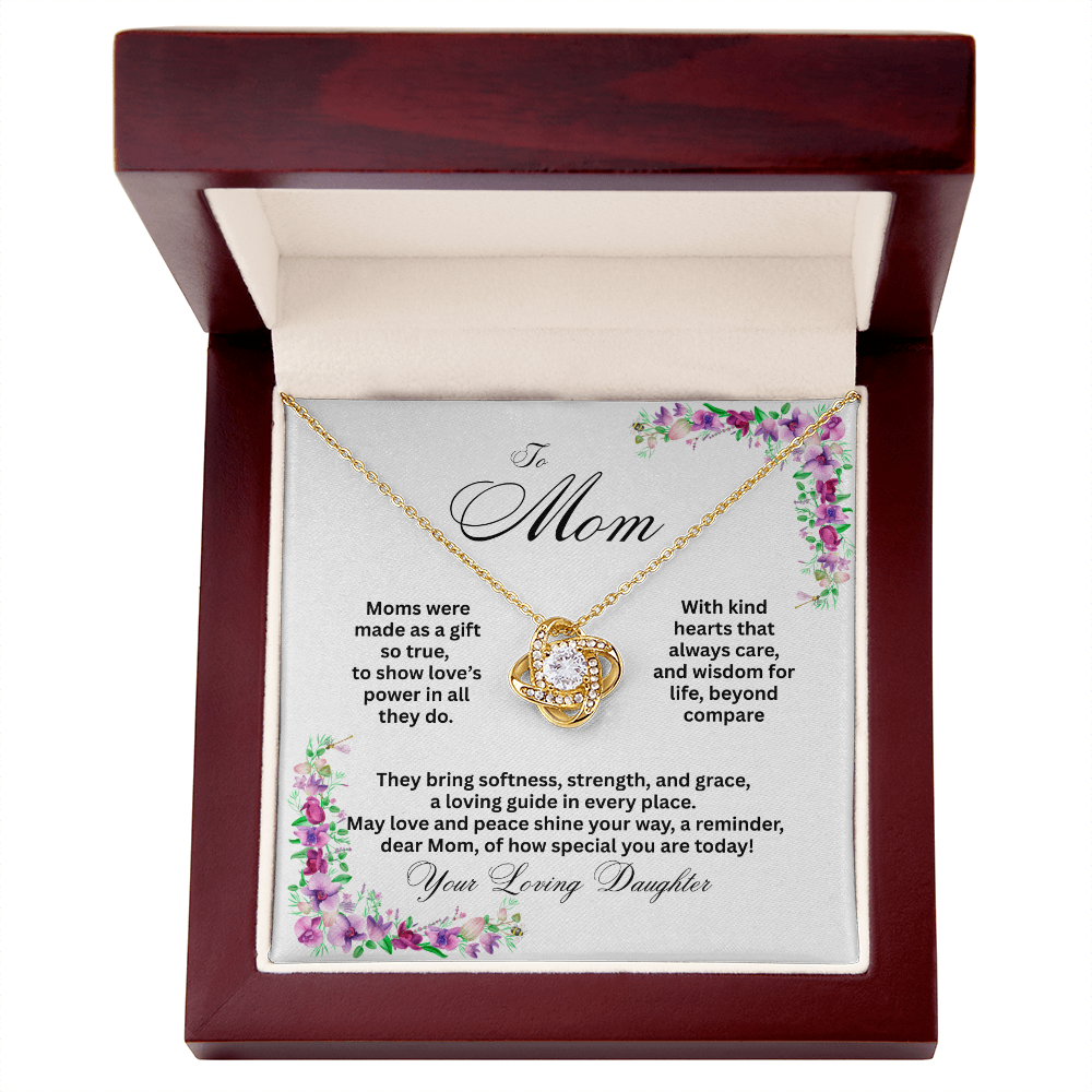To Mom - Moms were made as a gift - Love Knot Necklace
