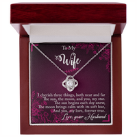 Load image into Gallery viewer, To my Wife - I cherish three things - Love Knot  Necklace
