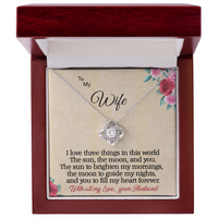 Load image into Gallery viewer, To my Wife - I love 3 things - Love Knot Necklace
