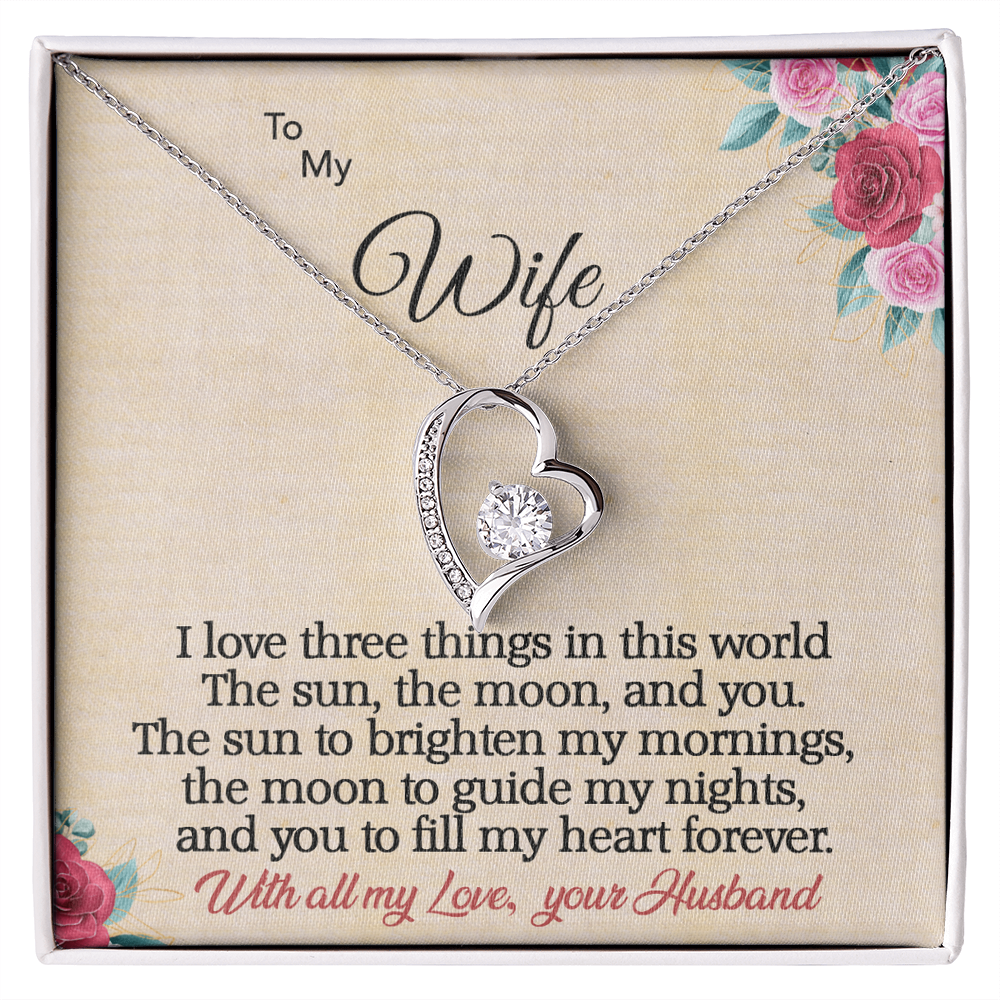 To my Wife - I love 3 things - Forever Love Necklace