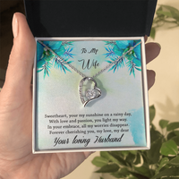 Load image into Gallery viewer, To my Wife - Your my sunshine on a rainy day - Forever Love Necklace
