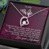Load image into Gallery viewer, To my Wife - I cherish three things - Forever Love Necklace
