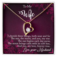 Load image into Gallery viewer, To my Wife - I cherish three things - Forever Love Necklace
