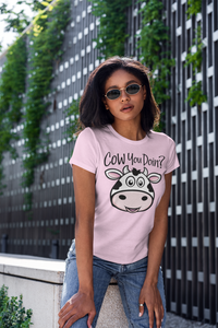Load image into Gallery viewer, Cow you doing? - Women&#39;s Shirt

