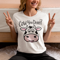 Load image into Gallery viewer, Cow you doing? - Women&#39;s Shirt
